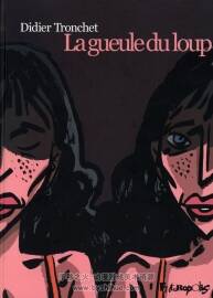 《La gueule du loup》全一冊 Tronchet
