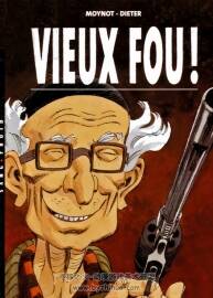 《Vieux fou !》1-3 Dieter & Moynot
